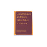 Weltevree | Cookbook "As long as the sausages are thumb thick..." by